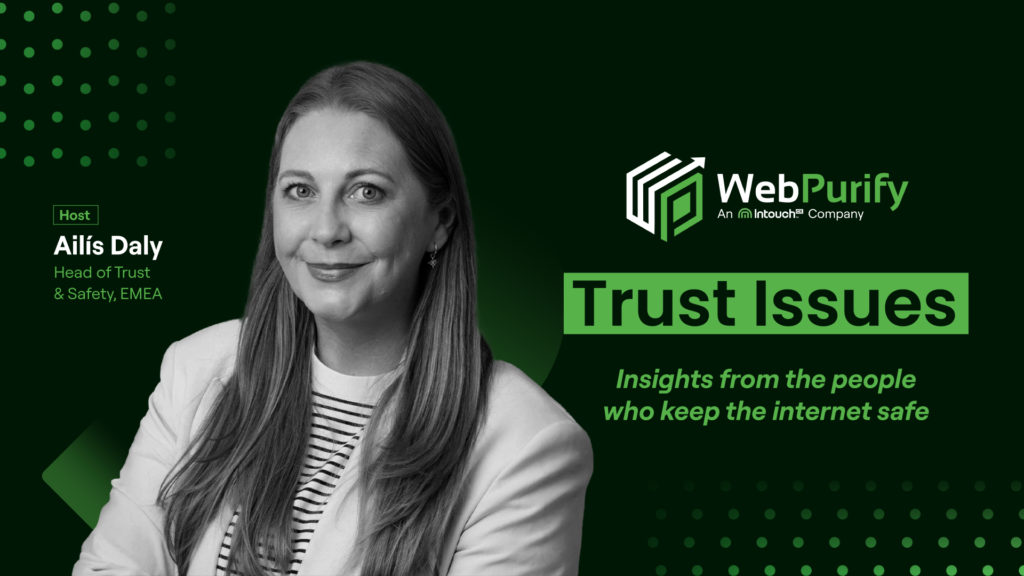 Introducing Trust Issues, WebPurify’s new podcast on the future of online safety