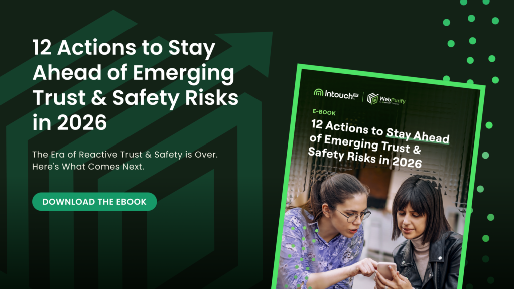 Download our ebook on 12 actions platforms should take to stay ahead of emerging trust and safety risks